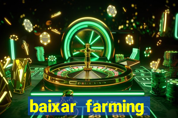 baixar farming simulator 18 dinheiro infinito